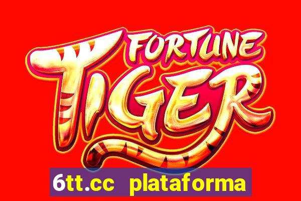 6tt.cc plataforma de jogos